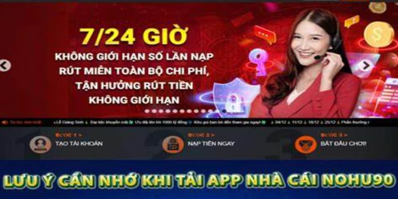 Những điều cần lưu ý khi tải app NOHU90 về di động